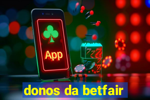 donos da betfair